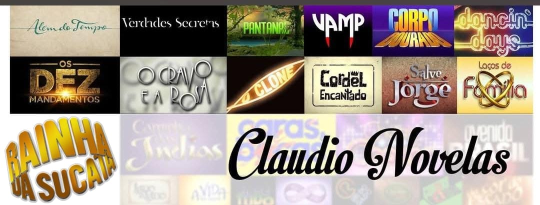 Claudio Novelas — novelas, séries e minisséries